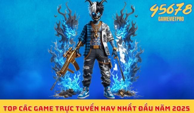 Top các game trực tuyến hay nhất đầu năm 2025 Top các game trực tuyến hay nhất đầu năm 2025